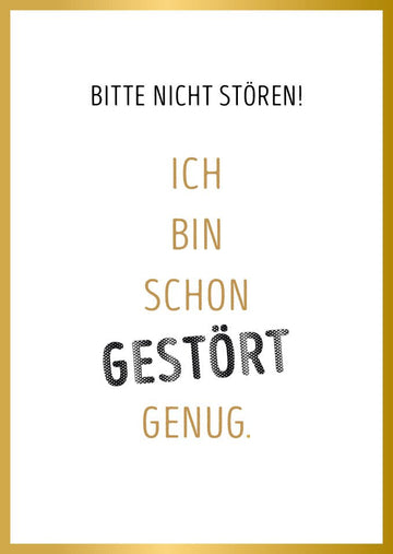 Lustige Postkarte witziger Spruch Bitte nicht stören ich bin schon gestört genug goldener Rahmen Humor Grußkarte für Freunde