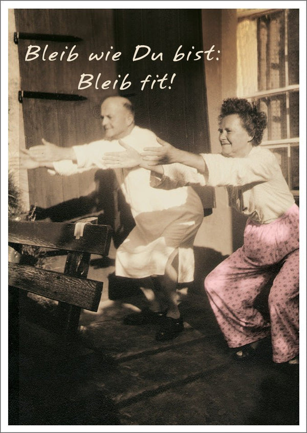 Lustige Postkarte zum Lachen: Bleib, wie Du bist – bleib fit!