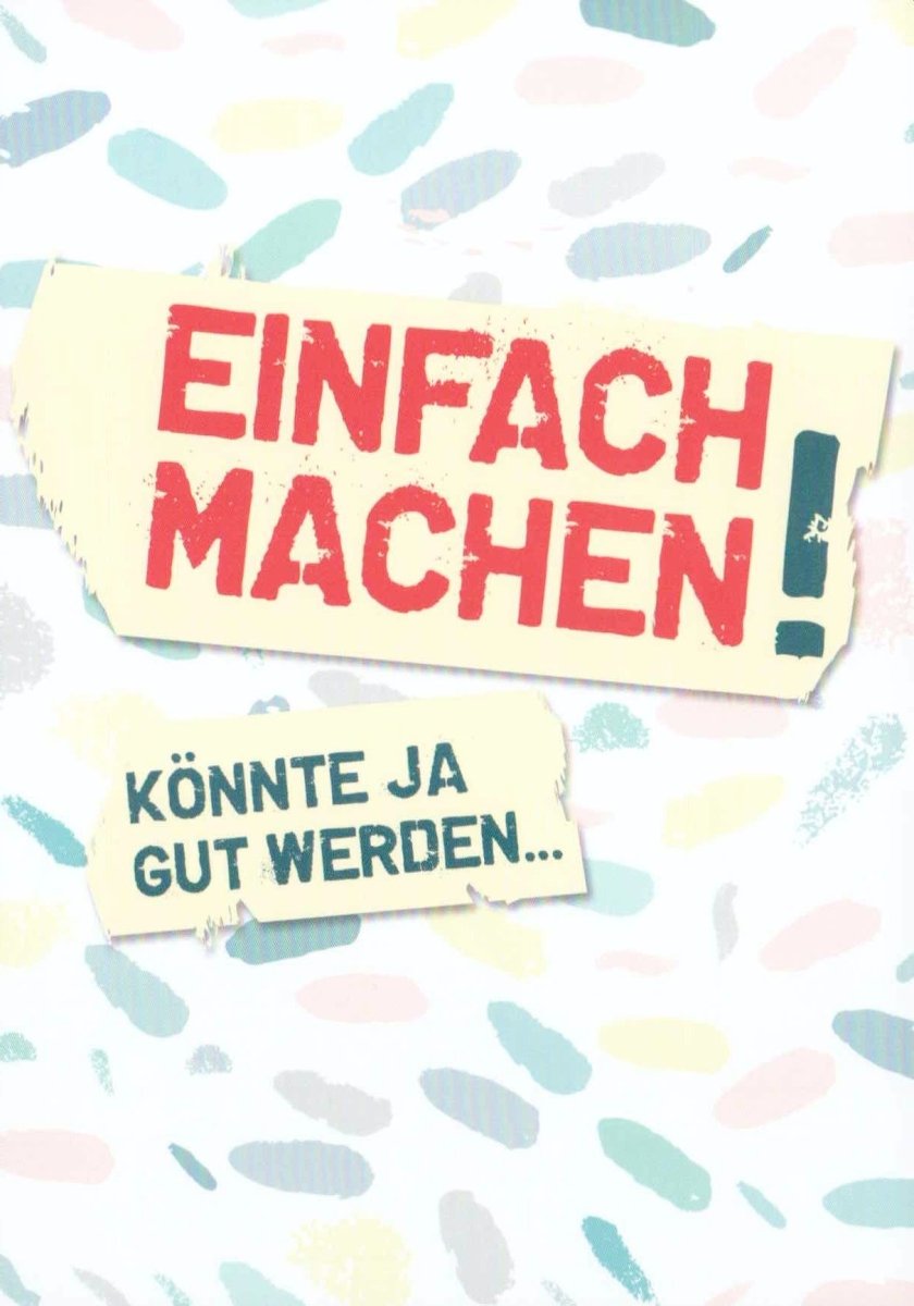 Motivations - Postkarte: "Einfach Machen, Könnte Ja Gut Werden" – Humorvolle Typografie für positive Vibes & kreative Wanddeko, Postkarten - Sprüche