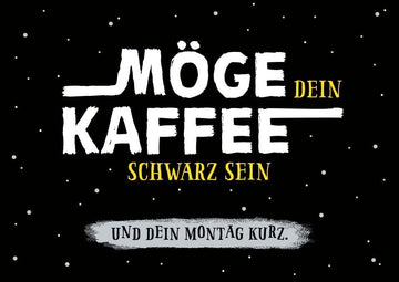 Motivationskarte: Humorvolle Kaffee - Sprüche in Schwarz - Weiß, Typografie Design, Lustige Deko & Geschenk, Postkarten - Sprüche