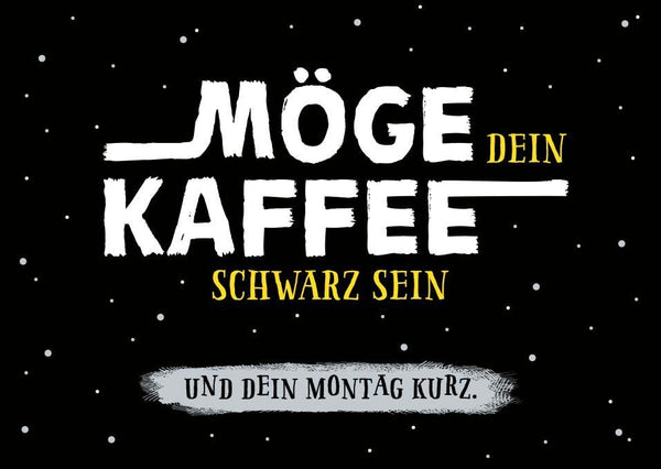 Motivationskarte: Humorvolle Kaffee-Sprüche in Schwarz-Weiß, Typografie Design, Lustige Deko & Geschenk, Postkarten-Sprüche