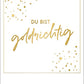 Motivationskarte mit Goldfolie: Eleganter Schriftzug & Spritzer - Stilvolle Deko & Geschenkidee