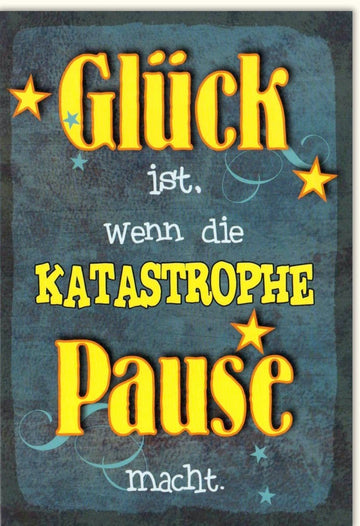 Motivationskarte mit Humor – Witzige Spruchkarte "Katastrophe - Pause" für Lebensfreude und positive Gedanken, Geschenk zur Ermutigung
