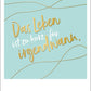 Motivationskarte mit inspirierender Lebensweisheit in Goldfolie, Schreibschrift auf Hellblau