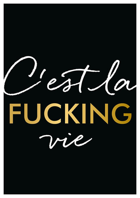 Postkarte C’est la fucking vie elegante Postkarte mit Spruch goldene Schrift schwarz weiß modern für besondere Anlässe