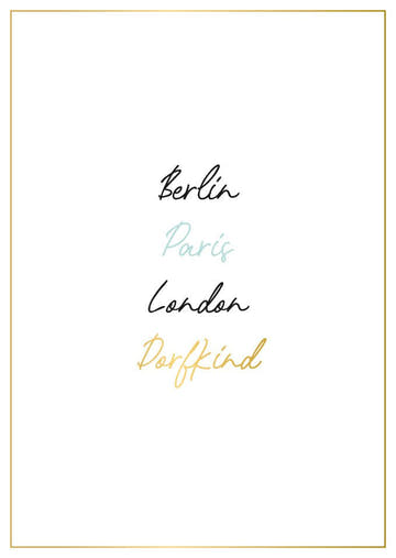 Postkarte Dorfind Spruch Berlin Paris London Dorfkind minimalistisch modern schwarz weiß gold Schrift Design