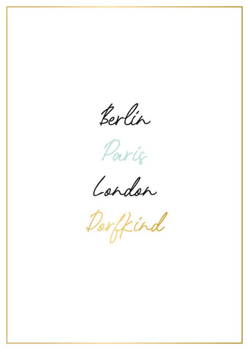 Postkarte Dorfind Spruch Berlin Paris London Dorfkind minimalistisch modern schwarz weiß gold Schrift Design