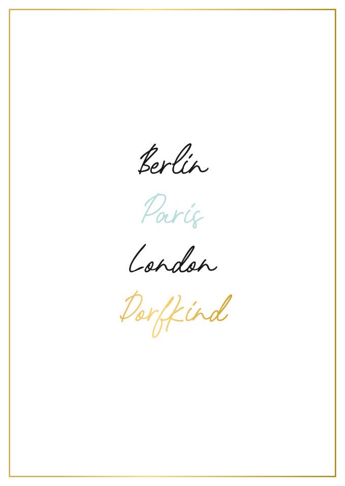 Postkarte Dorfind Spruch Berlin Paris London Dorfkind minimalistisch modern schwarz weiß gold Schrift Design