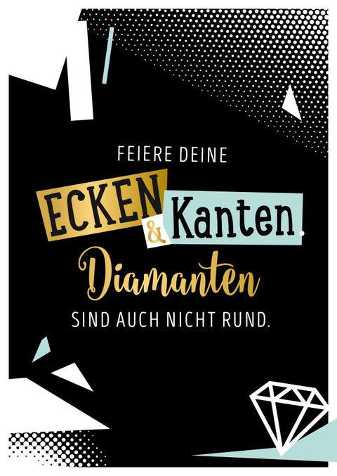 Postkarte Ecken und Kanten Diamanten sind nicht rund moderne Postkarte mit Spruch für besondere Menschen Mutmacher