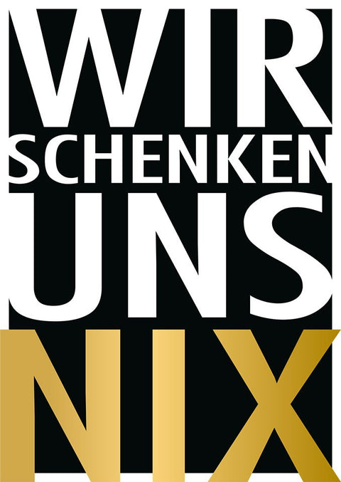 Postkarte Geburtstag lustig Wir schenken uns nix witzige Postkarte schwarz gold minimalistisches Design für Freunde und Familie