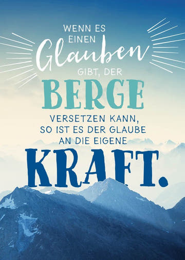 Postkarte Lebensweisheit: Glaube, der Berge versetzt - Inspirierender Sinnspruch für Hoffnung und Zuversicht