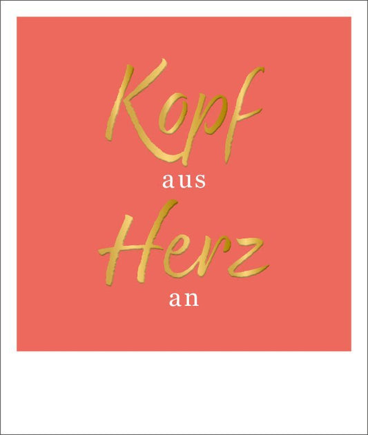 Postkarte Liebe: Herz an, Kopf aus – Elegante Goldfolie für besondere Momente