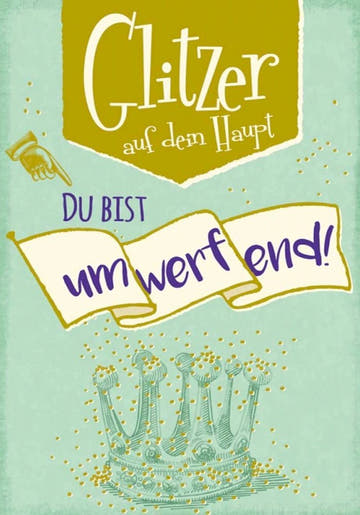 Postkarte Liebe - Herzliche Zuneigung mit Glitzerkrone, Umwerfendes Kompliment im Grün - Gelb Design für besondere Anlässe