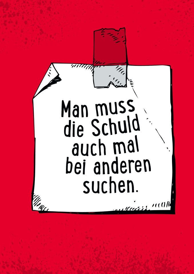 Postkarte mit humorvollem Spruch: "Manchmal muss man die Schuld bei anderen suchen"