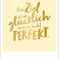 Postkarte mit inspirierendem Spruch: Ziel Glücklich in edler Goldfolie