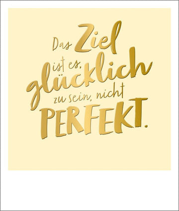 Postkarte mit inspirierendem Spruch: Ziel Glücklich in edler Goldfolie