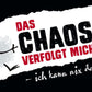 Postkarte mit Spruch: Das Chaos verfolgt mich, ich kann nichts dafür