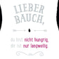 Postkarte mit Spruch: Lieber Bauch, du bist nicht hungrig, dir ist nur langweilig - Humorvolle Botschaft für jeden Anlass