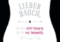 Postkarte mit Spruch: Lieber Bauch, du bist nicht hungrig, dir ist nur langweilig - Humorvolle Botschaft für jeden Anlass