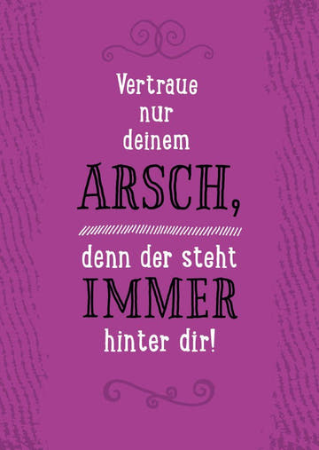 Postkarte mit Spruch: Vertraue nur deinem Arsch – Humorvolle Weisheit für den Alltag