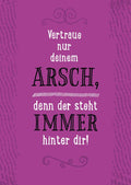 Postkarte mit Spruch: Vertraue nur deinem Arsch – Humorvolle Weisheit für den Alltag