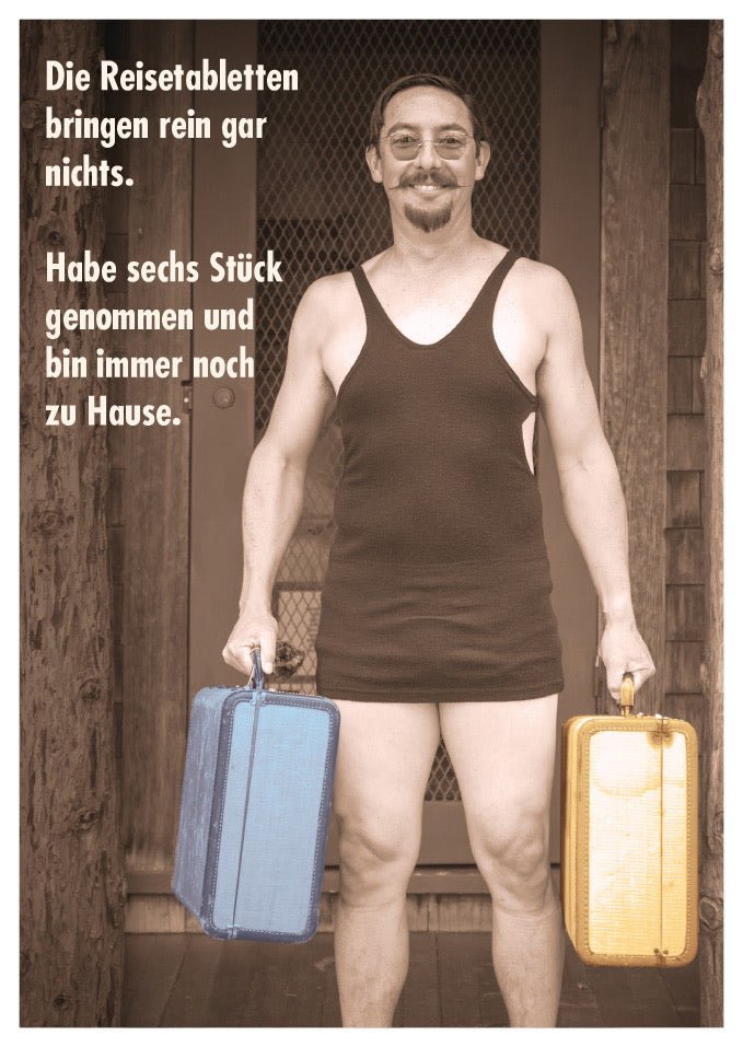 Postkarte mit Witz: Vintage Reisespruch & Ironie - Lustiger Mann im Unterhemd, Sepia - Retro - Stil, Perfekt für Urlaubsscherze