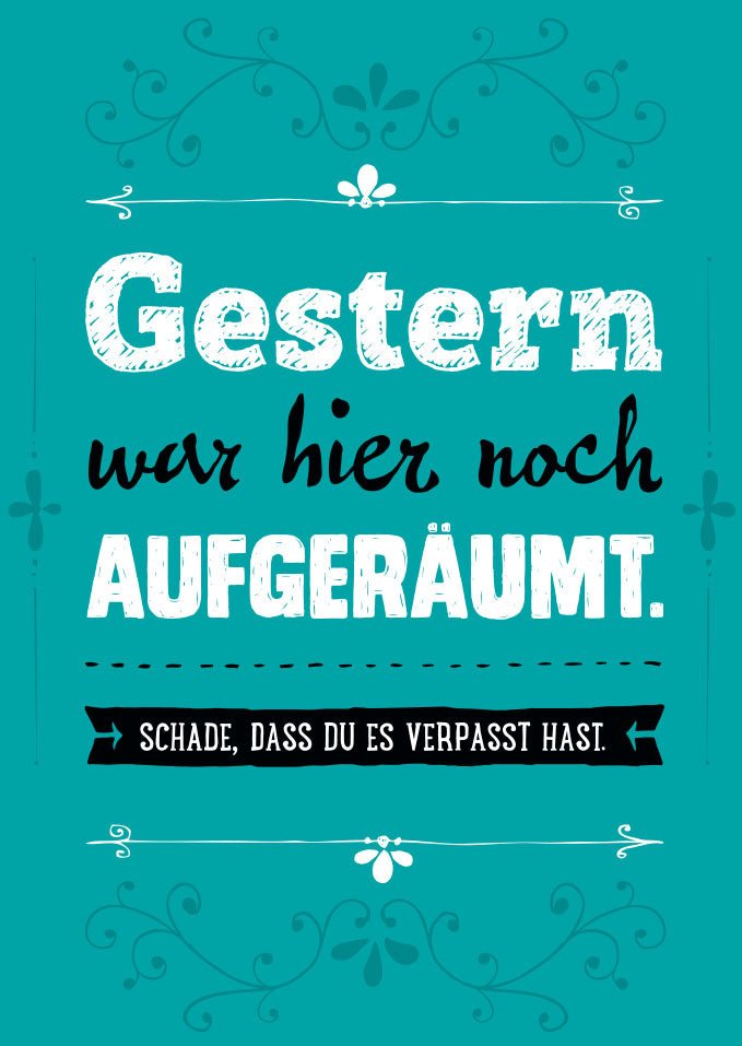 Postkarte mit witzigem Spruch: "Gestern war hier noch aufgeräumt" – Humorvolle Grüße für jeden Anlass