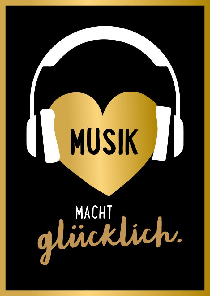 Postkarte Musik macht glücklich goldene Herz Kopfhörer moderne Postkarte Spruch für Musikliebhaber stilvoll Geschenk