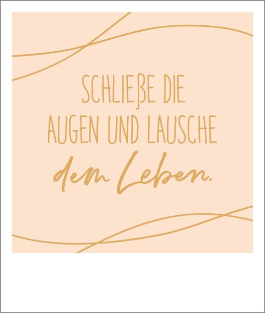 Postkarte Spruch: Augen schließen - Goldfolie Happy Notes für besondere Momente