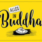 Postkarte Sprüche: Alles in Buddha - Inspirierende Botschaft für jeden Anlass