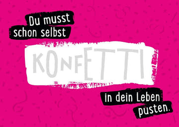 Postkarte Sprüche: Bring Farbe in dein Leben mit einem Hauch von Konfetti!