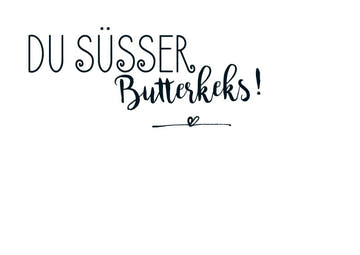 Postkarte Sprüche: Charmanter Gruß "Du süßer Butterkeks!" für humorvolle Nachrichten