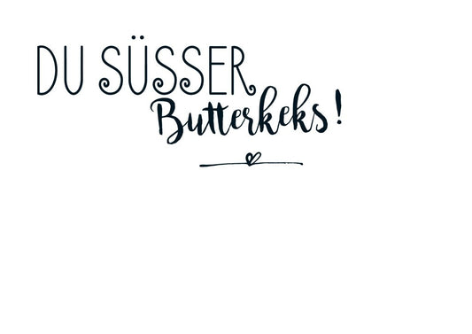 Postkarte Sprüche: Charmanter Gruß "Du süßer Butterkeks!" für humorvolle Nachrichten