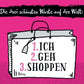Postkarte Sprüche: Die drei schönsten Worte der Welt – Ich, Geh, Shoppen!