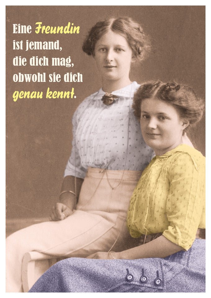 Postkarte Sprüche: Eine Freundin, die dich trotz allem mag - Humorvolle Botschaft für echte Freundschaften