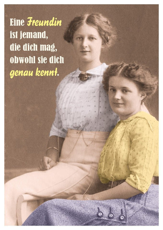 Postkarte Sprüche: Eine Freundin, die dich trotz allem mag - Humorvolle Botschaft für echte Freundschaften