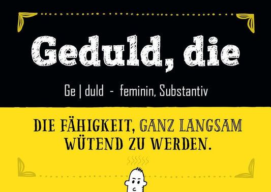 Postkarte Sprüche: Geduld ist die Kunst, langsam wütend zu werden