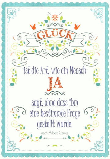 Postkarte Sprüche: Glück ist die Kunst, den Moment zu genießen...