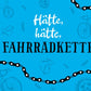 Postkarte Sprüche: Humorvolle Botschaft "Hätte, hätte Fahrradkette" für jeden Anlass