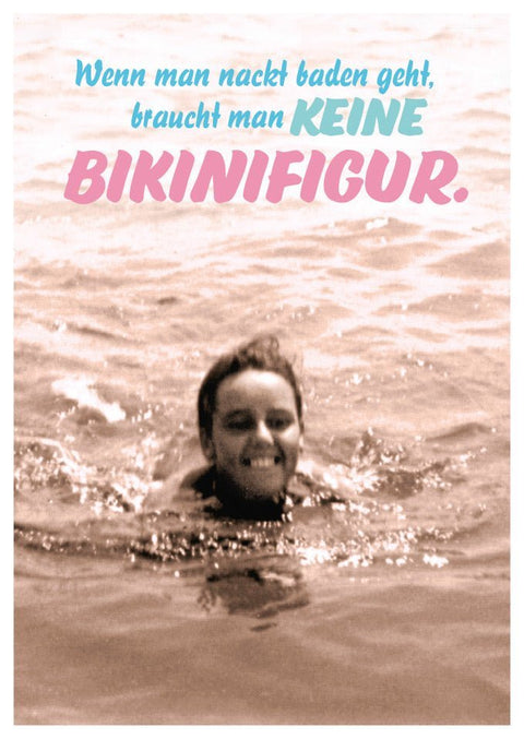 Postkarte Sprüche - Humorvolle Botschaft: Nackt baden erfordert keine Bikinifigur