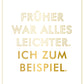 Postkarte Sprüche Humorvolle Grußkarte mit goldener Schrift Früher war alles leichter Ich zum Beispiel witzige Karte für Freunde