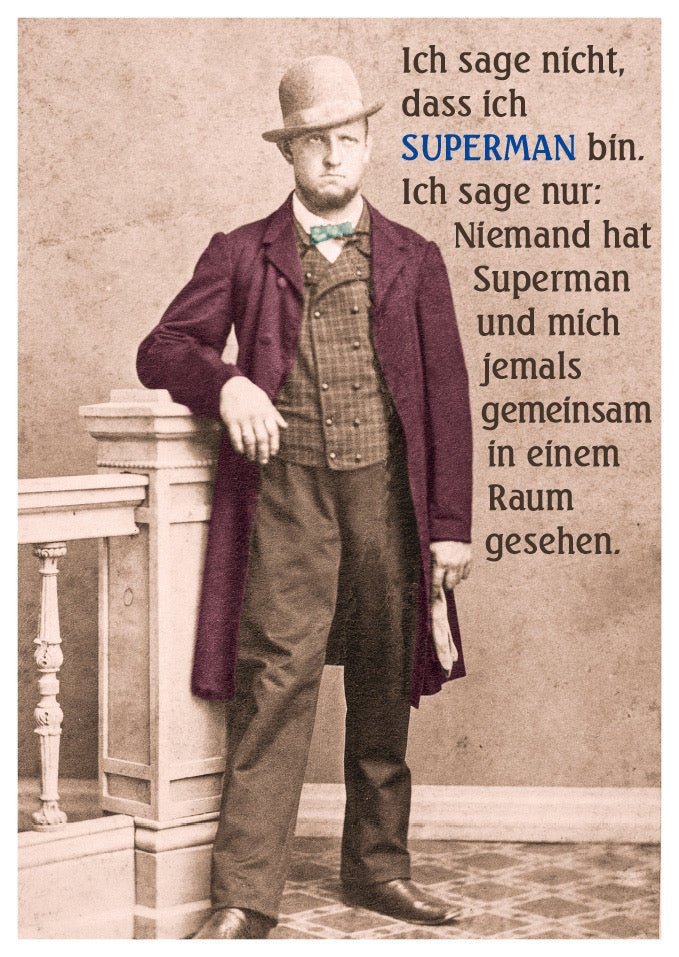 Postkarte Sprüche - Humorvoller Gruß: Ich behaupte nicht, Superman zu sein