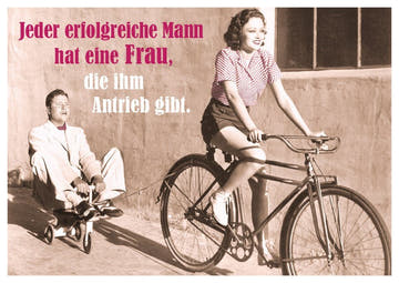 Postkarte Sprüche: Jeder erfolgreiche Mann hat eine Frau, die ihm den nötigen Antrieb verleiht