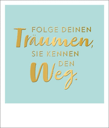 Postkarte Sprüche: Lass dich von deinen Träumen leiten, veredelt mit Goldfolie