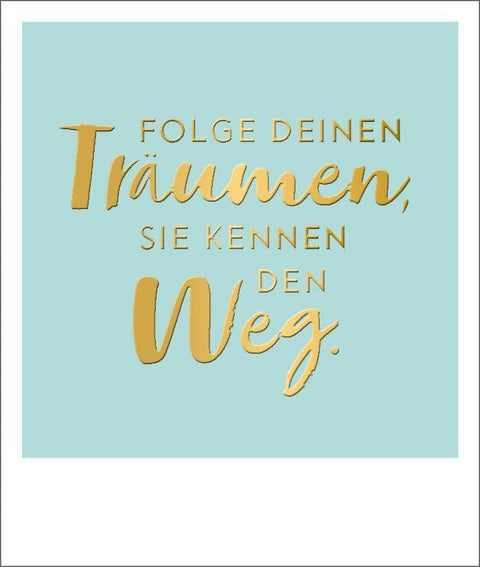 Postkarte Sprüche: Lass dich von deinen Träumen leiten, veredelt mit Goldfolie