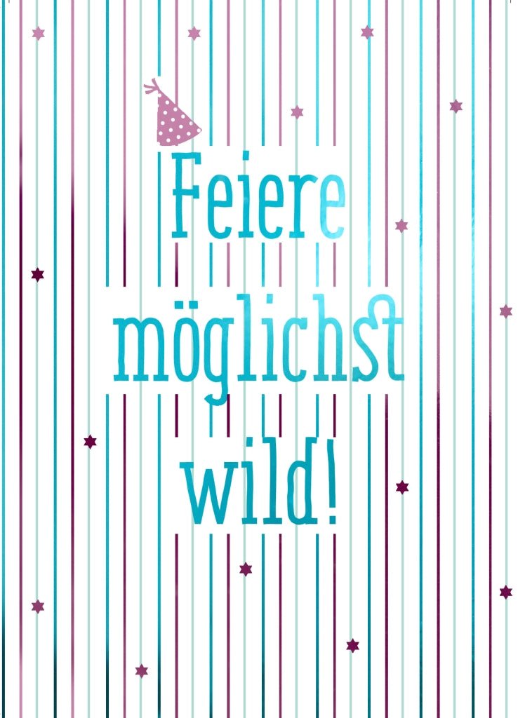 Postkarte - Sprüche: Lass die Korken knallen und feiere ausgelassen!