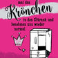 Postkarte Sprüche: Lass uns das Krönchen im Schrank verstauen und loslegen!