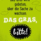Postkarte Sprüche: Möge das Gras über die Dinge wachsen, die uns beschäftigen