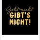 Postkarte Sprüche Schwarz mit Goldfolie - Geht nicht gibt's nicht