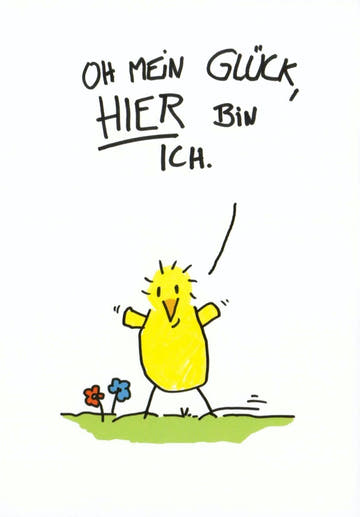 Postkarte Sprüche über Glück & Optimismus - Gelbe Cartoon - Figur, Blumen & Gras, Humorvolle Botschaft für Freude